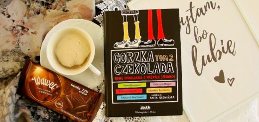 "Gorzka czekolada, tom 2. Nowe opowiadania o ważnych sprawach